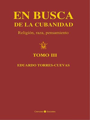 cover image of En busca de la cubanidad. Religión, Raza, Pensamiento. (Tomo III)